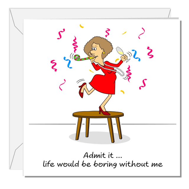 Funny Birthday Card Friendship For Husband, Boyfriend, Girl Friends, Female and Bff Fun Party Not Boring